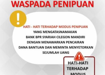 BPR Syariah Cilegon Mandiri Imbau Masyarakat Waspada Modus Penipuan Pencairan Dana Bantuan